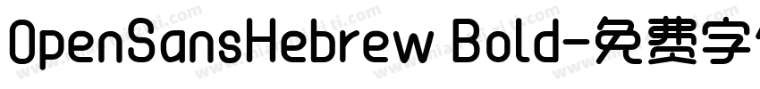 0penSansHebrew Bold字体转换